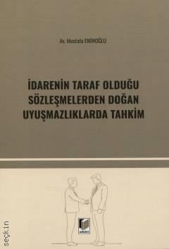 İdarenin Taraf Olduğu Sözleşmelerden Doğan Uyuşmazlıklarda Tahkim