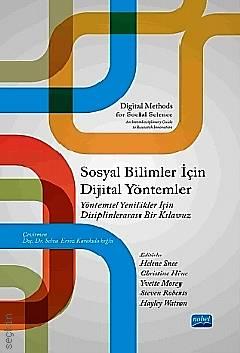 Sosyal Bilimler İçin Dijital Yöntemler Yöntemsel Yenilikler için Disiplinlerarası Bir Kılavuzu Helene Snee, Christine Hine  - Kitap