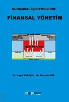 Kurumsal İşletmelerde Finansal Yönetim Dr. Hayri Baraçlı, Dr. Mustafa İme  - Kitap