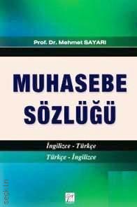 Muhasebe Sözlüğü İngilizce–Türkçe / Türkçe–İngilizce Prof. Dr. Mehmet Sayarı  - Kitap