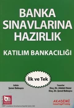 Banka Sınavlarına Hazırlık Katılım Bankacılığı Şener Babuşcu  - Kitap