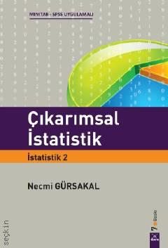 Çıkarımsal İstatistik İstatistik – 2 Prof. Dr. Necmi Gürsakal  - Kitap