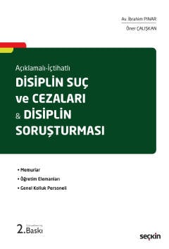 Açıklamalı – İçtihatlı Disiplin Suç ve Cezaları & Disiplin Soruşturması İbrahim Pınar, Öner Çalışkan  - Kitap