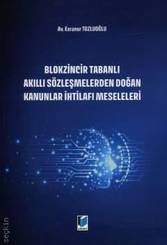 Blokzincir Tabanlı Akıllı Sözleşmelerden Doğan Kanunlar İhtilafı Meseleleri