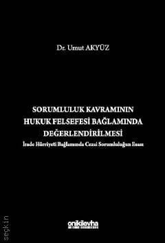 Sorumluluk Kavramının Hukuk Felsefesi Bağlamında Değerlendirilmesi