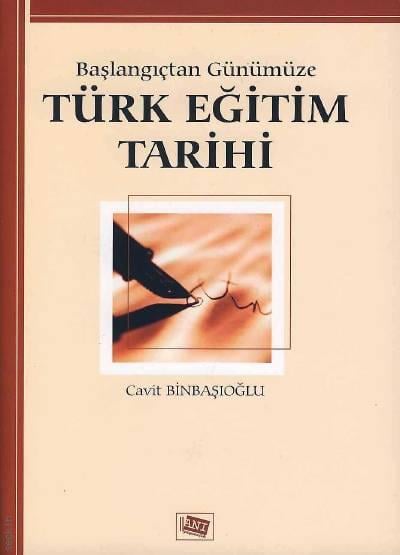 Başlangıçtan Günümüze Türk Eğitim Tarihi Cavit Binbaşıoğlu  - Kitap