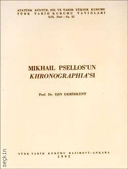 Mikhail Psellos'un Khronographia'sı Işın Demirkent  - Kitap