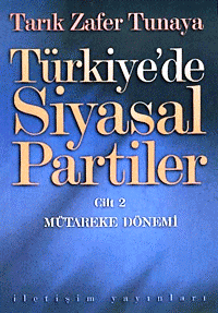 Türkiye'de Siyasal Partiler Cilt:2  Mütareke Dönemi Tarık Zafer Tunaya  - Kitap