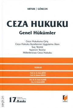Ceza Hukuku Genel Hükümler Prof. Dr. Mehmet Emin Artuk, Prof. Dr. Ahmet Gökcen  - Kitap