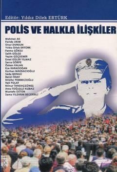 Polis ve Halkla İlişkiler Yıldız Dilek Ertürk  - Kitap