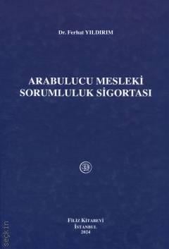 Arabulucu Mesleki Sorumluluk Sigortası Dr. Ferhat Yıldırım  - Kitap