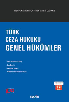 Türk Ceza Hukuku Genel Hükümler Prof. Dr. Mahmut Koca, Prof. Dr. İlhan Üzülmez  - Kitap