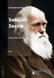 Seksüel Seçme Charles Darwin  - Kitap