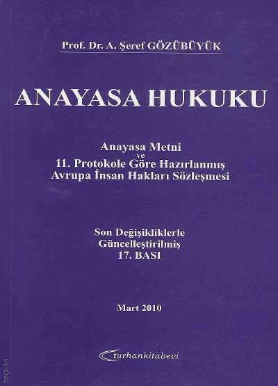 Anayasa Hukuku Prof. Dr. A. Şeref Gözübüyük  - Kitap