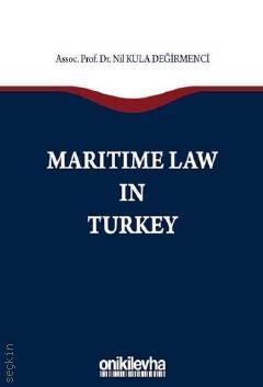 Maritime Law in Turkey Prof. Dr. Nil Kula Değirmenci  - Kitap