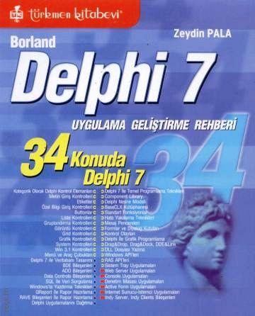 34 Konuda Delphi 7 Uygulama Geliştirme Rehberi Zeydin Pala  - Kitap