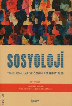 Sosyoloji Temel Konular ve Özgün Perspektifler Mustafa Aydın  - Kitap