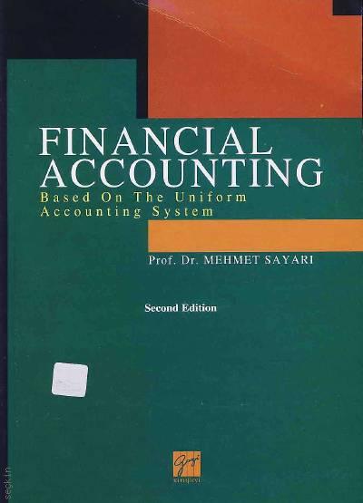 Financial Accounting Based on The Uniform Accounting System Prof. Dr. Mehmet Sayarı  - Kitap