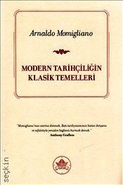 Modern Tarihçiliğin Klasik Temelleri Arnaldo Momigliano