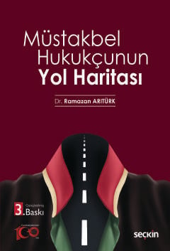 Müstakbel Hukukçunun Yol Haritası Dr. Ramazan Arıtürk  - Kitap