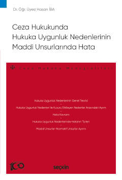 Ceza Hukukunda Hukuka Uygunluk Nedenlerinin Maddi Unsurlarında Hata Hasan İba