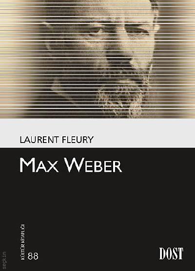 Max Weber Laurent Fleury