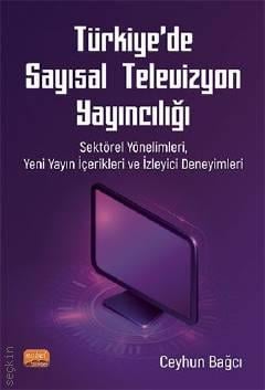 Türkiye'de Sayısal Televizyon Yayıncılığı Ceyhun Bağcı  - Kitap
