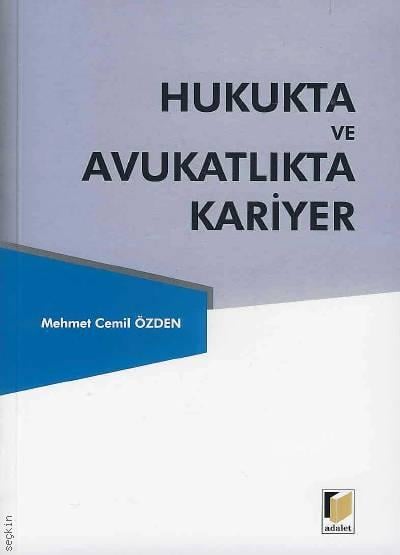 Hukukta ve Avukatlıkta Kariyer Mehmet Cemil Özden  - Kitap