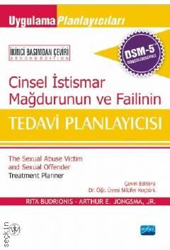 Cinsel İstismar Mağdurunun ve Failinin Tedavi Planlayıcısı Dsm–5 İle Güncellenmiş  Arthur E. Jongsma, Rita Budrionis  - Kitap