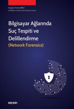 Bilgisayar Ağlarında Suç Tespiti ve Delillendirme