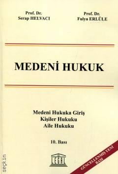 Medeni Hukuk Prof. Dr. Serap Helvacı  - Kitap