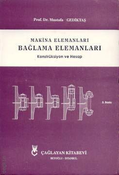 Makine Elemanları Bağlama Elemanları Konstrüksiyon Mustafa Gediktaş  - Kitap