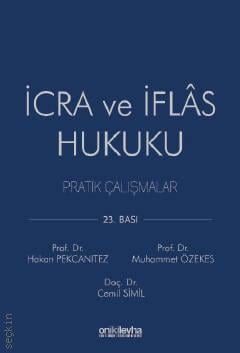 İcra ve İflas Hukuku Pratik Çalışmalar Hakan Pekcanıtez, Muhammet Özekes, Cemil Simil