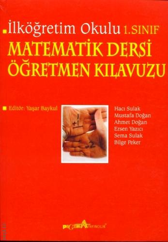 Matematik Dersi Öğretmen Kılavuzu (1.Sınıf) Yaşar Baykul