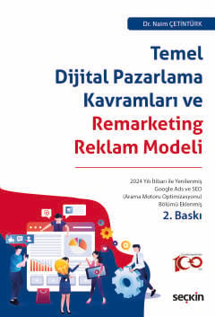 Temel Dijital Pazarlama Kavramları ve Remarketing Reklam Modeli Dr. Naim Çetintürk  - Kitap