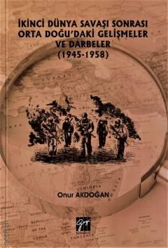 İkinci Dünya Savaşı Sonrası Orta Doğu'daki Gelişmeler ve Darbeler  Onur Akdoğan