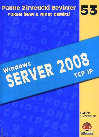 Windows Server 2008 TCP/IP Yüksel İnan, Nihat Demirli