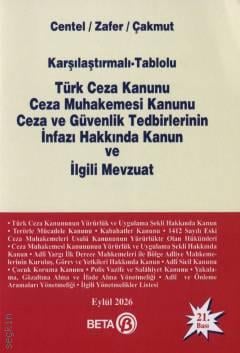 Türk Ceza Kanunu, Ceza Muhakemesi Kanunu, Ceza ve Güvenlik Tedbirlerinin İnfazı Hakkında Kanun ve İlgili Mevzuat