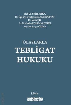 Olaylarla Tebligat Hukuku Nedim Meriç, Tuğçe Arslanpınar Tat, Melih Işık