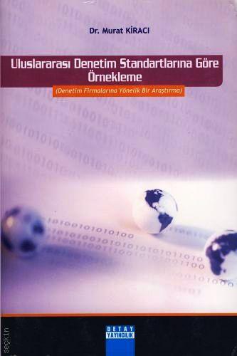 Uluslararası Denetim Standartlarına Göre Örnekleme Dr. Murat Kiracı  - Kitap