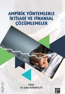 Ampirik Yöntemlerle İktisadi ve Finansal Çözümlemeler Dr. Şahin Karabulut  - Kitap