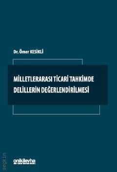 Milletlerarası Ticari Tahkimde Delillerin Değerlendirilmesi Ömer Kesikli