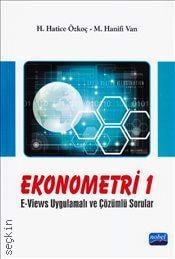 Ekonometri 1 E–Views Uygulamalı ve Çözümlü Sorular Hatice Hicret Özkoç, H. Hanifi Van  - Kitap