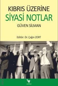 Kıbrıs Üzerine Siyasi Notlar  Güven Silman  - Kitap