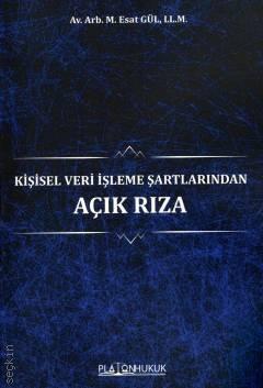 Kişisel Veri İşleme Şartlarından Açık Rıza M. Esat Gül