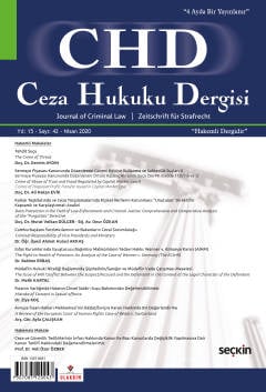 Ceza Hukuku Dergisi Sayı: 42 – Nisan 2020 Prof. Dr. Veli Özer Özbek, Arş. Gör. İlker Tepe 