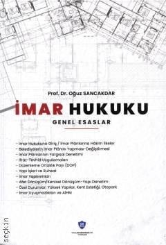 İmar Hukuku Genel Esaslar Prof. Dr. Oğuz Sancakdar  - Kitap