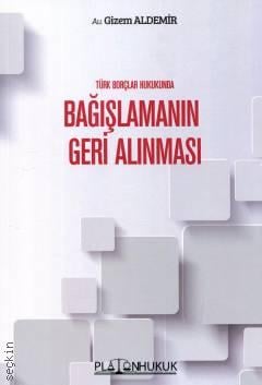 Türk Borçlar Hukukunda Bağışlamanın Geri Alınması 