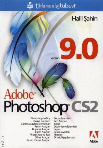 Adobe Photoshop CS2 (Versiyon 9.0) Halil Şahin  - Kitap