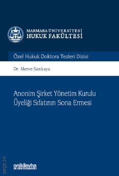 Anonim Şirket Yönetim Kurulu Üyeliği Sıfatının Sona Ermesi Merve Sarıkaya